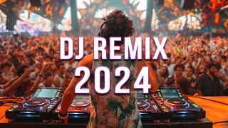 DJ SONGS 2024 🔥 Mashups amp Remixes Of Popular Songs 🔥 DJ Remix Club Music Dance Mix 2024 [upl. by Joseito724]