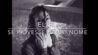 Elisa  Se piovesse il tuo nome [upl. by Miranda]