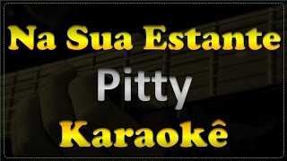 Na Sua Estante  Pitty  Karaokê Acústico  1 [upl. by Sethi]