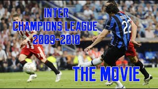 INTER CHAMPIONS LEAGUE 20092010  IL CAMMINO Extended amp Remastered HD Triplete INTER 2010 🔵⚫ [upl. by Wettam92]