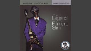 The Legend Of Fillmore Slim [upl. by Heller]