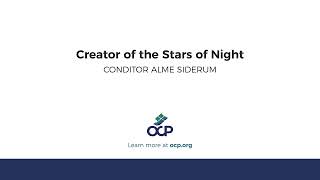 Creator of the Stars of Night CONDITOR ALME SIDERUM [upl. by Silma]