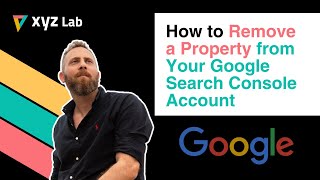 How to Remove a Property from Your Google Search Console Account [upl. by Rinee446]