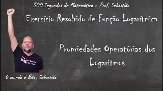 FUNÇÃO LOGARÍTMICA  Exercício 13  Propriedades Operatórias dos Logaritmos [upl. by Yaffit]