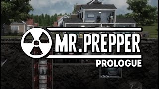 Mr Prepper Prologue 100 Part 1 [upl. by Iiette]