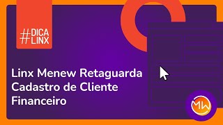 Linx Menew Retaguarda  Cadastro de Cliente Financeiro [upl. by Ashlen]