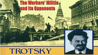 Leon Trotsky  The Workers Militia and Its Opponents [upl. by Hadlee]