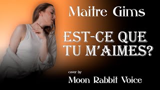 Maître Gims  Estce que tu maimes на русском  russian cover  by Moon Rabbit Voice [upl. by Natsirc]