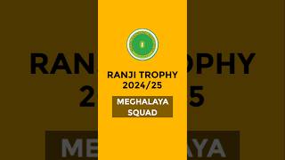 Meghalaya Squad for Ranji Trophy 202425 [upl. by Myranda406]