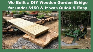 How To Build a DIY Wooden Garden Bridge for under 150  Quick amp Easy 🔨📐📏 [upl. by Clarance]