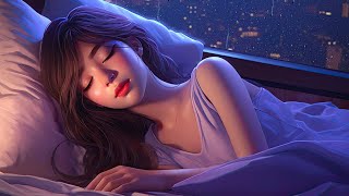 Soothing Deep Sleep • Relaxing Sleep Music Healing of Stress Anxiety and Depressive States [upl. by Eversole578]