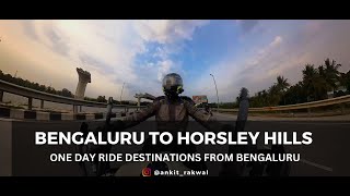 Bengaluru to Horsley Hills bike ride  160KMs from BLR  One day ride destination  Weather amp Road [upl. by Ynaffad]