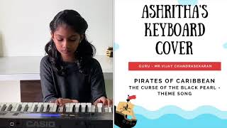 Keyboard Cover By Ashritha Sekar  The Curse Of The Black Pearl  Theme Song [upl. by Dlareme]