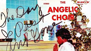 THE ANGELIC CHOIR  directed by Rev Lawrence Roberts [upl. by Goldshell]