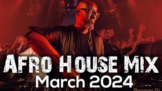 Afro House Mix March 2024 • Black Coffee • Enoo Napa • Dj Merlon • Msaki • SunEl Musician •Heavy K [upl. by Deckert]