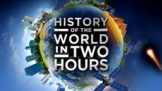 История мира за два часа  History of the World in Two Hours 2011 г [upl. by Faxen]