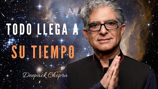 TODO LLEGA A SU TIEMPO  Esto Te Dejará Sin Palabras  Deepak Chopra [upl. by Tuhn468]