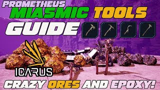 ADVANCED Icarus Miasmic Tool Guide CRAZY Fast Epoxy Ores amp Plants in Prometheus [upl. by Aikyn]