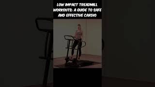 LOW IMPACT TREADMILL WORKOUTS A Guide to Safe and Effective Cardio [upl. by Anaderol922]