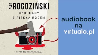 Alek Rogoziński Ukochany z piekła rodem Audiobook PL [upl. by Ardnasak]