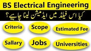 BS Electrical Engineering in Pakistan Criteria Scope Jobs Fees amp Key Insights [upl. by Nidnerb]