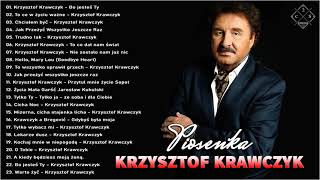 Krzysztof Krawczyk ♫ Krzysztof Krawczyk najlepsze utwory ♫ Krzysztof Krawczyk najlepsze hity [upl. by Aenert]