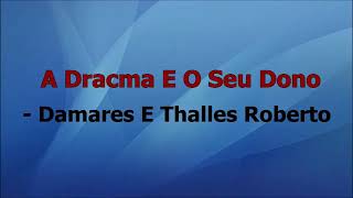 A Dracma e o Seu Dono  Damares e Thalles Roberto Letra [upl. by Bette]