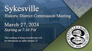 Sykesville Historic District Commission Meeting 3272024 [upl. by Sharl193]