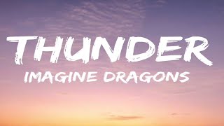 Imagine Dragons  Thunder Lyrics [upl. by Osnofledi]