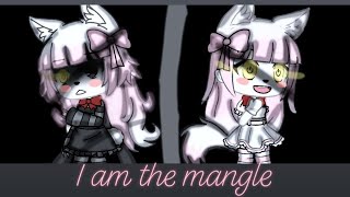 • I AM THE MANGLE ••fnaf song •song by stardustlegend••Gacha life• [upl. by Dalia]