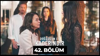 Doğduğun Ev Kaderindir  42 Bölüm [upl. by Elacsap]