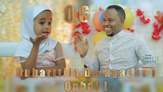 quot Dubartiin Dalagachuu Qabdi quot DHALOOTA HEGEREE  06 [upl. by Aleahs]