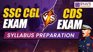 CDS Exam Vs SSC CGL Exam Syllabus Exam Pattern I CDS Exam Preparation I SSC CGL Preparation [upl. by Leoy112]