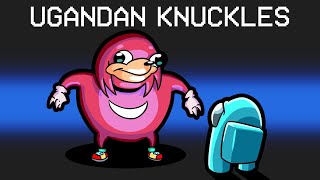 Ugandan Knuckles in Among Us [upl. by Glennie]