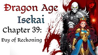 Dragon Age Isekai Chapter 39  Day of Reckoning [upl. by Aicilihp]