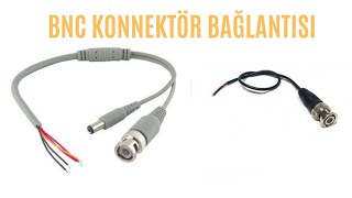 Kamera bnc hazır soket konnektör bağlantısı  Güvenlik kamera montajı BNC connector ve power jak [upl. by Gypsie]