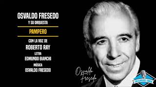 Osvaldo Fresedo ys u orquesta con la voz de Roberto Ray  Pampero [upl. by Natehc]