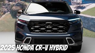 Unveiling 2025 Honda CR V Hybrid Everything You Need to Know [upl. by Bordie415]