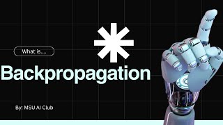 Exploring Backpropagation A Deep Dive Workshop  MSU AI Club  FS24 [upl. by Ainar]