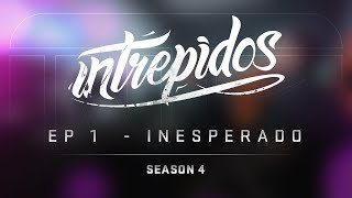 INTRÉPIDOS  Inesperado  S04E01 INTZ vs KEYD [upl. by Marchal]