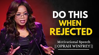 How To Use REJECTION To Your Favor  Oprah Winfrey Motivational Speech [upl. by Helfand9]