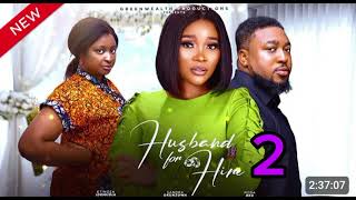 HUSBAND FOR HIRE 2  FULL LATEST NIGERIAN MOVIE 2024 SANDRA OKUNZUWA ETINOSA IDEMUDIA NOSA REX [upl. by Eidod]