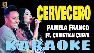 Karaoke  CERVECERO  Pamela Franco Ft Christian Cueva [upl. by Nicol]