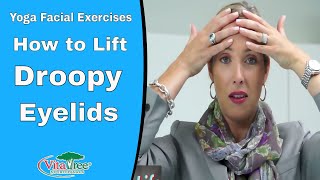 Yoga Facial Exercises  How to lift Droopy Eyelids  VitaLife Show Episode 165 [upl. by Barcot844]