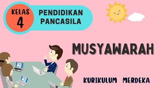 PENGERTIAN MUSYAWARAH  PENDIDIKAN PANCASILA KELAS 4 [upl. by Rox]