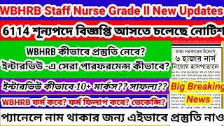 💥WBHRB Staff Nurse Grade ll Recruitment 💥Notifications Form fill up🔥Interview strategy 10 marks💥💥 [upl. by Tarah920]