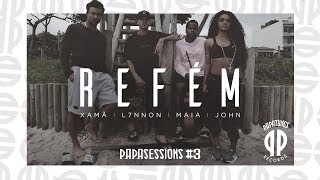 Xamã L7NNON Maia John  Refém Papasessions 3 [upl. by Muhammad]