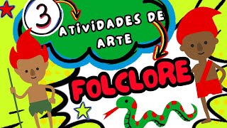 🔴FOLCLORE 3 ATIVIDADES DE ARTE EDUCAÇÃO INFANTIL [upl. by Medarda730]