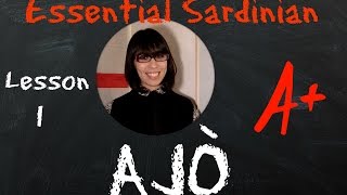 Essential Sardinian  Lesson 1 Ajò [upl. by Akener]