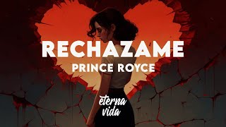 Prince Royce  Rechazame LetraLyrics [upl. by Zwart]